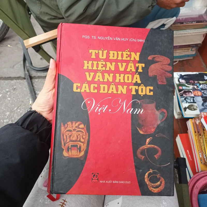 Từ Điển Hiện Vật Văn Hóa Các Dân Tộc Việt Nam- PGS.TS. Nguyễn Văn Huy 784302