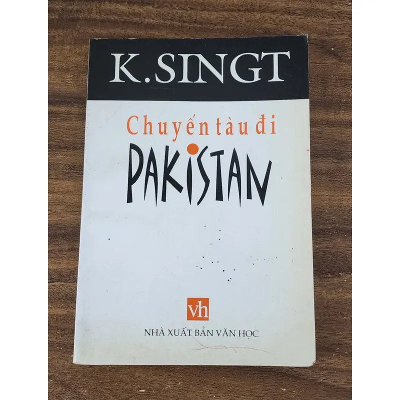 Tác phẩm văn học Ấn Độ của nhà văn Khushwant Singt: CHUYẾN TÀU ĐI PAKISTAN 719984