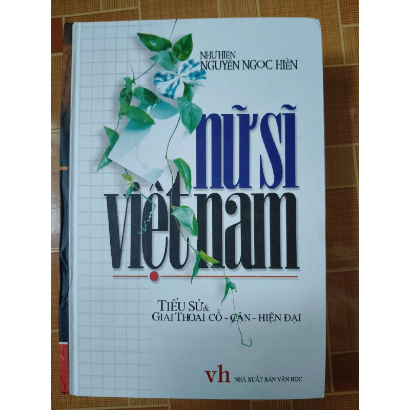 Nữ sĩ Việt Nam - 2006 - 1471 trang - LỊCH SỬ - CHÍNH TRỊ - TRIẾT HỌC - ANTQ2911-84 Blogmeo040226 794616