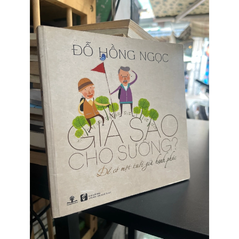 Già sao cho sướng - Đỗ Hồng Ngọc 476340