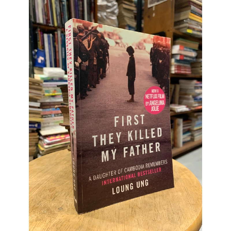 FIRST THEY KILLED MY FATHER - Loung Ung 175850