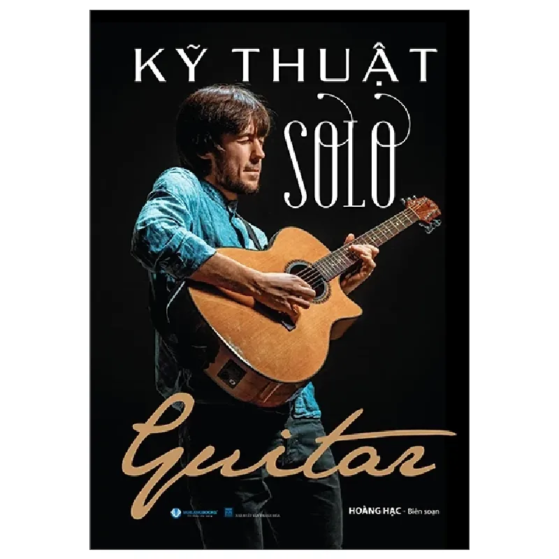 Kỹ Thuật Solo Guitar - Hoàng Hạc 281305