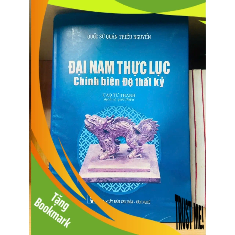 (TẶNG BOOKMARK) Đại Nam thực lục Chính biên Đệ thất kỷ LỊCH SỬ - CHÍNH TRỊ - TRIẾT HỌC RBK2012-109 942388