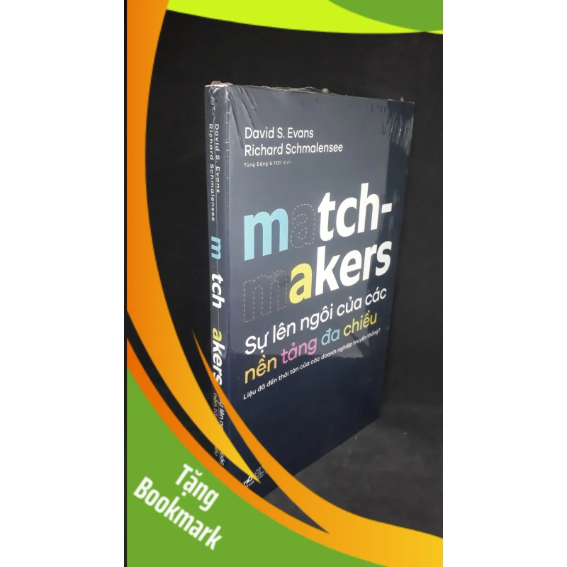 (TẶNG BOOKMARK) Match-makers sự lên ngôi của các nền tảng đa chiều mới 100% RBK1401 947690