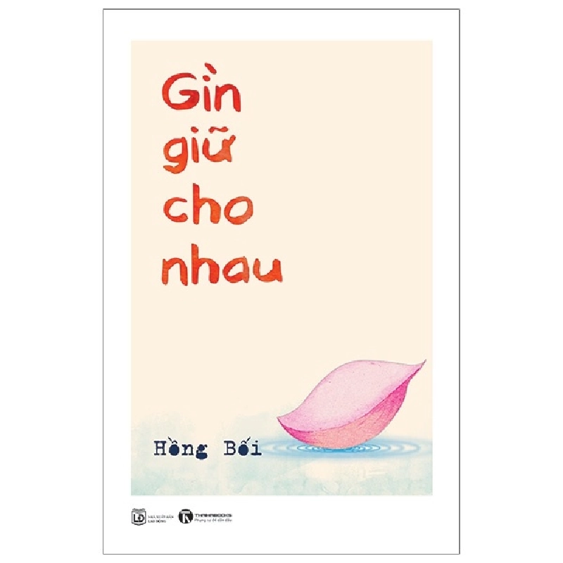 Gìn giữ cho nhau - Hồng Bối 2020 New 100% HCM.PO 28933