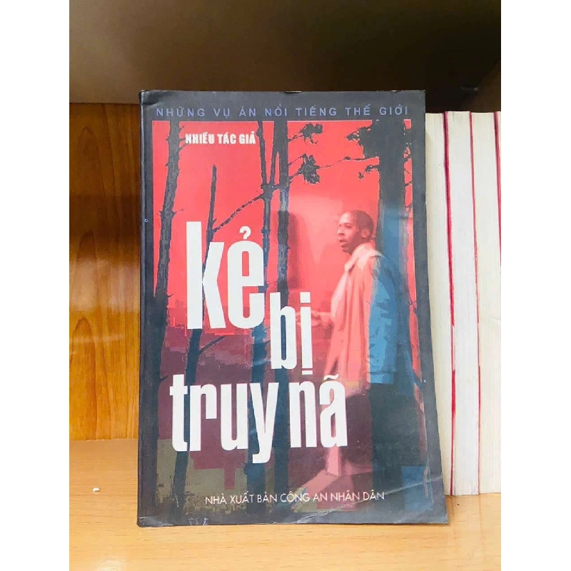 Kẻ bị truy nã - Nhiều tác giả VĂN HỌC VAVO0810 920132