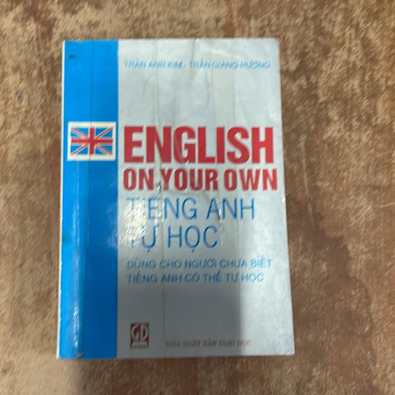 ENGLISH ON YOUR OWN TIẾNG ANH TỰ HỌC- TRẦN ANH KIM - TRẦN GIÁNG HƯƠNG 698404