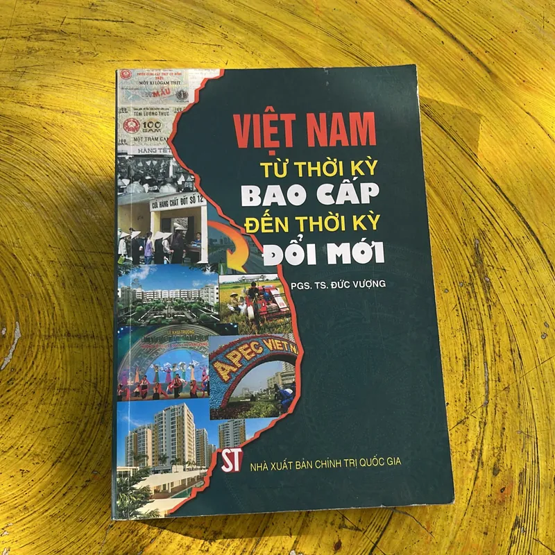 VIỆT NAM TỪ THỜI BAO CẤP ĐẾN THỜI KỲ ĐỔI MỚI- PGS.TS. ĐỨC VƯỢNG 673725