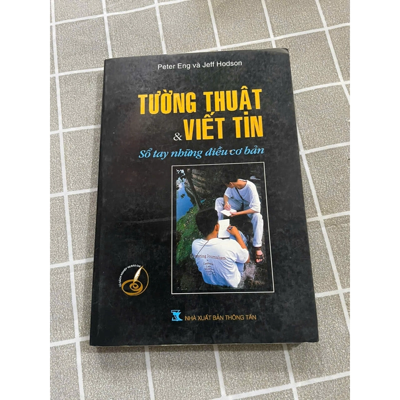 Tường thuật và Viết tin - Sách dạy báo chí 456021