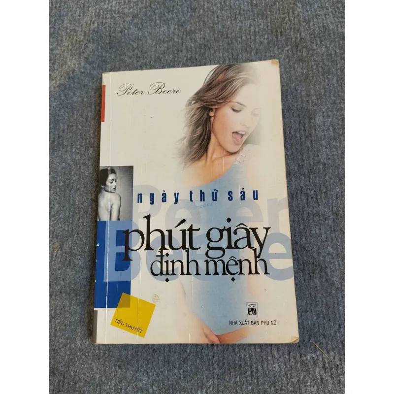 NGÀY THỨ SÁU PHÚT GIÂY ĐỊNH MỆNH - PETER BEERE 574362