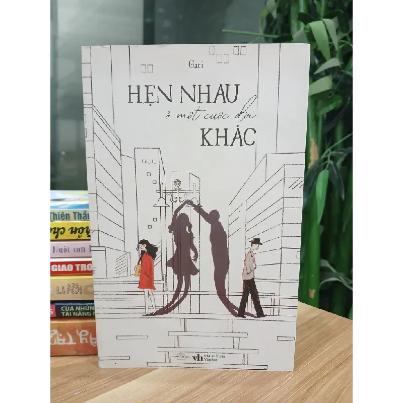 Hẹn nhau ở một cuộc đời khác – Gari 576084