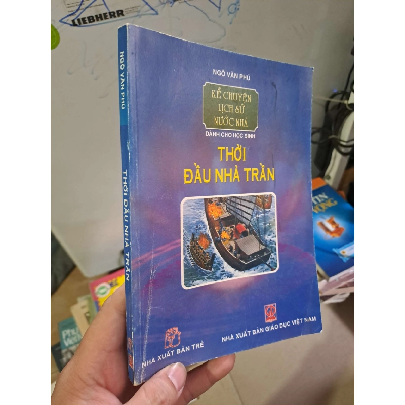 Thời đầu nhà Trần - Ngô Văn Phú LỊCH SỬ - CHÍNH TRỊ - TRIẾT HỌC HCM0910 920287