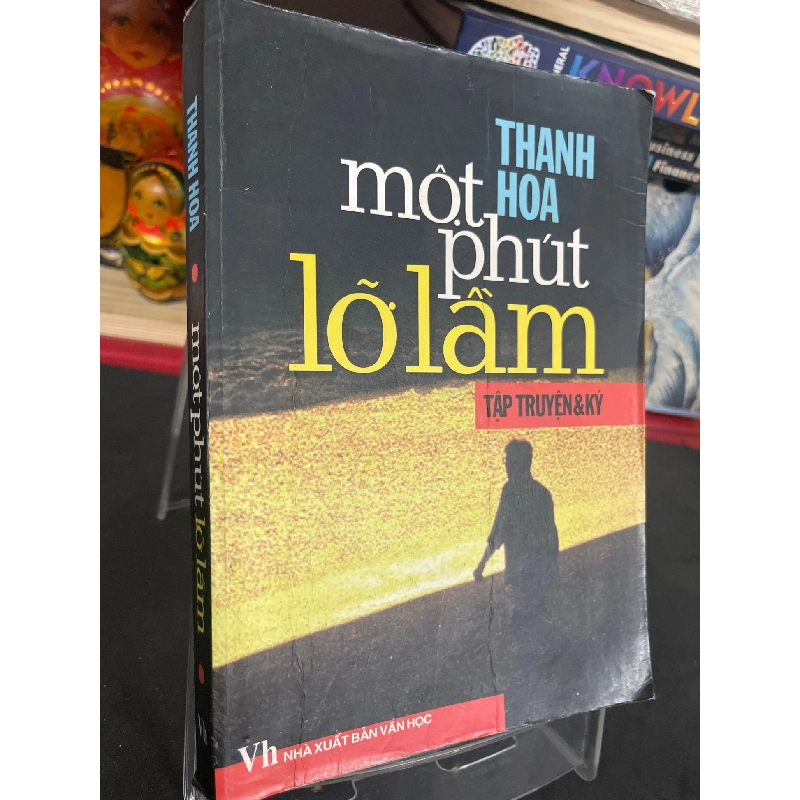 Một phút lỡ lầm 2007 mới 70% ố bẩn nhẹ Thanh Hoa HPB0906 SÁCH VĂN HỌC 915469