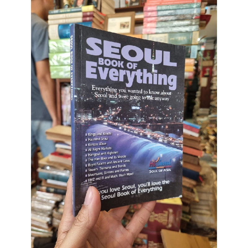 Seoul Book of Everything : Everything you wanted to know about Seoul and were going to ask anyway 412838