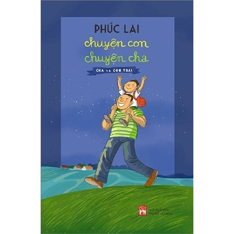 Chuyện con và chuyện cha - Cha và con trai - Phúc Lai STB2759 Mẹ và bé 535241