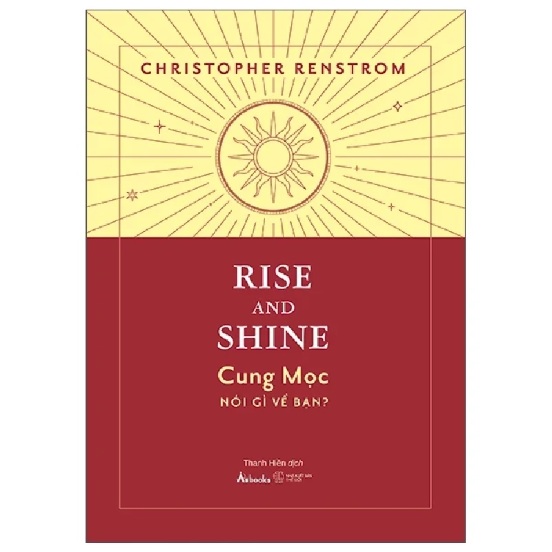 Rise And Shine - Cung Mọc Nói Gì Về Bạn? - Christopher Renstrom 281865