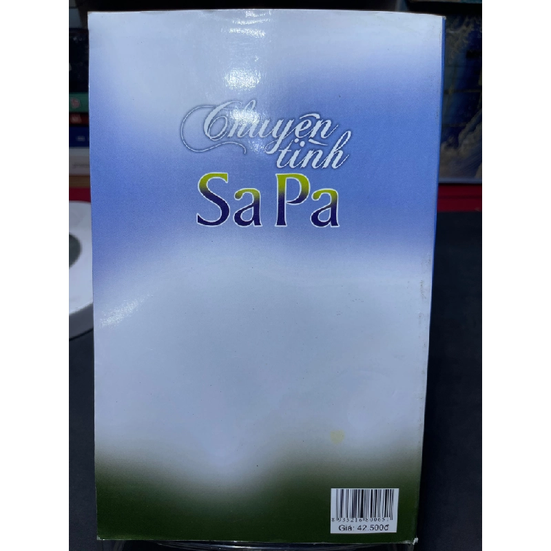 Chuyện tình Sa Pa 2011 mới 70% ố bẩn nhẹ Nhiều tác giả HPB0906 SÁCH VĂN HỌC 450964