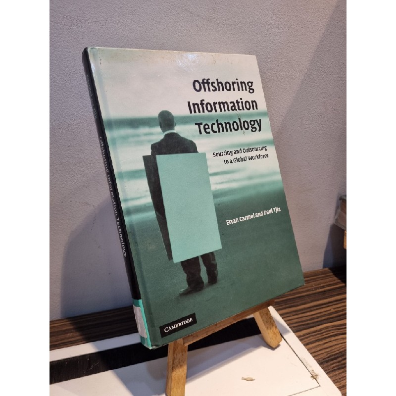 OFFSHORING INFOMATION TECHNOLOGY - Carmel and Tjia 181765