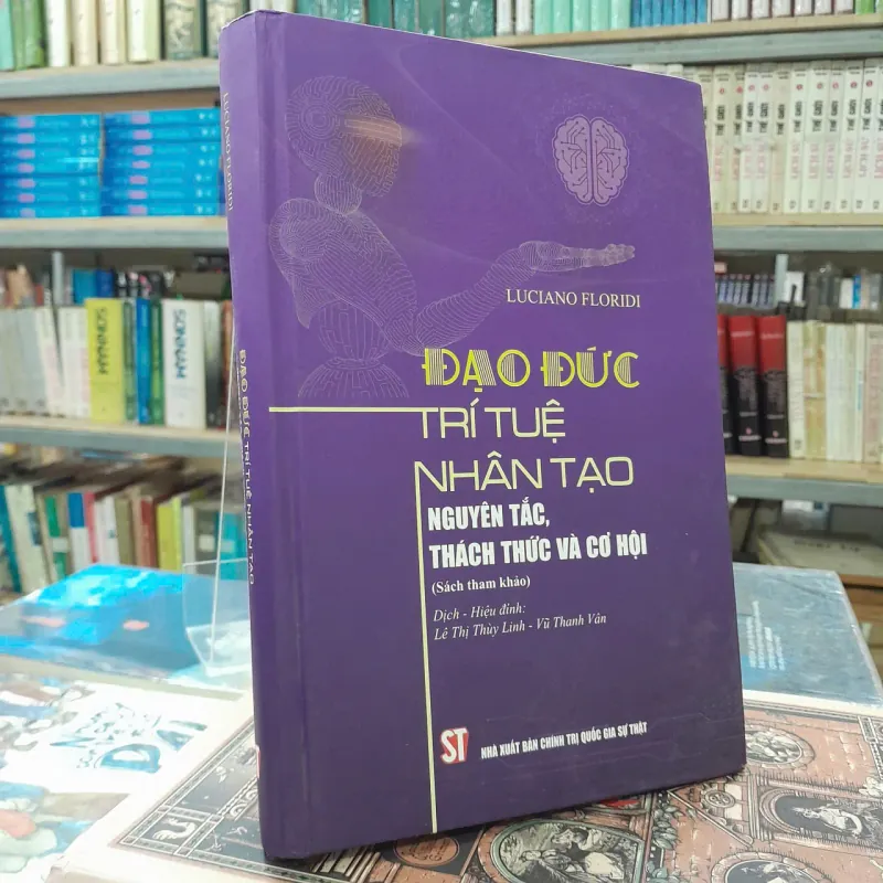 ĐẠO ĐỨC TRÍ TUỆ NHÂN TẠO - LUCIANO FLORIDI ( BÌA CỨNG, LÊ THỊ THÙY LINH DỊCH) 1003560