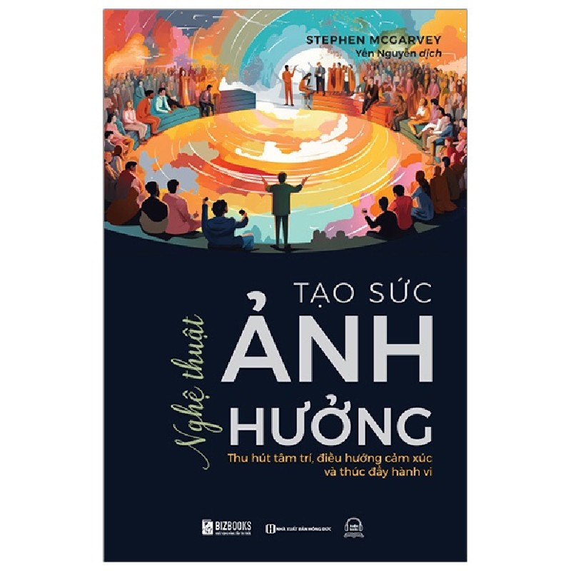 Nghệ Thuật Tạo Sức Ảnh Hưởng - Stephen McGarvey 149701