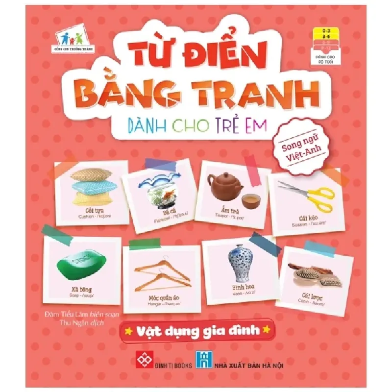 Từ Điển Bằng Tranh Dành Cho Trẻ Em - Vật Dụng Gia Đình - Đàm Tiểu Lâm 334603