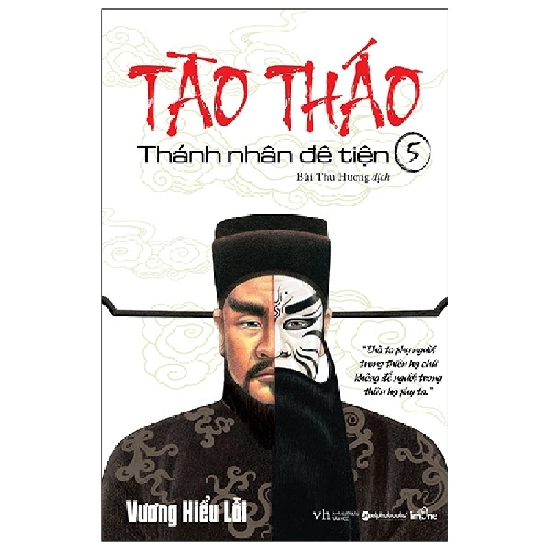 Tào Tháo - Thánh Nhân Đê Tiện - Tập 5 - Vương Hiểu Lỗi 287923