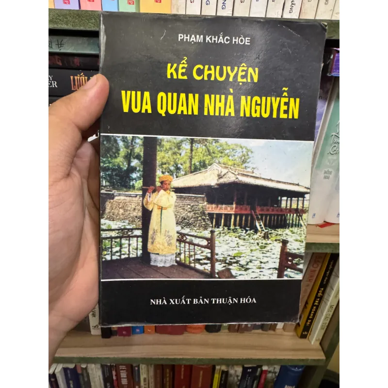 Kể chuyện vua quan nhà Nguyễn  972565