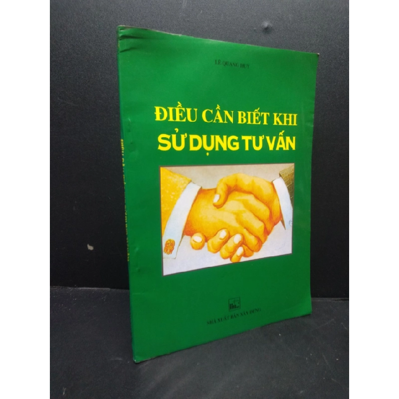 [Phiên Chợ Sách Cũ] Điều cần biết khi sử dụng tư vấn Lê Quang Huy 1999 bìa 2303 421064