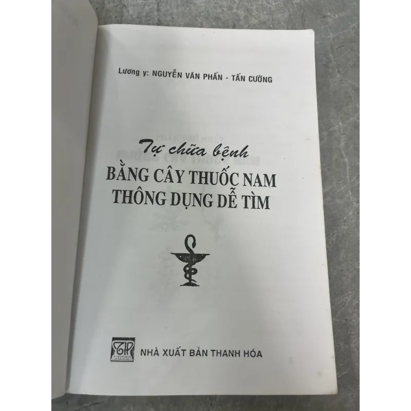 TỰ CHỮA BỆNH BẰNG CÂY THUỐC NAM THÔNG DỤNG DỄ TÌM - TẤN CƯỜNG, NGUYỄN VĂN PHẤN 785861
