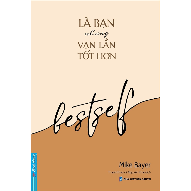 (TẶNG BOOKMARK) Là Bạn Nhưng Vạn Lần Tốt Hơn Mike Bayer KỸ NĂNG 946565