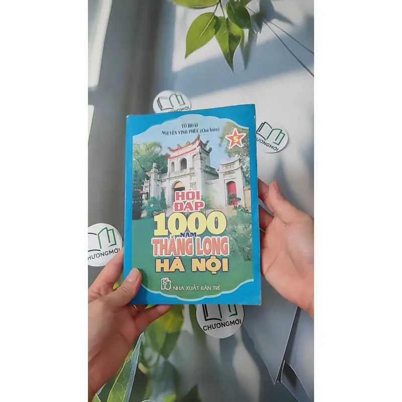Hỏi Đáp 1000 Năm Thăng Long - Hà Nội 5 - Tô Hoài 970244