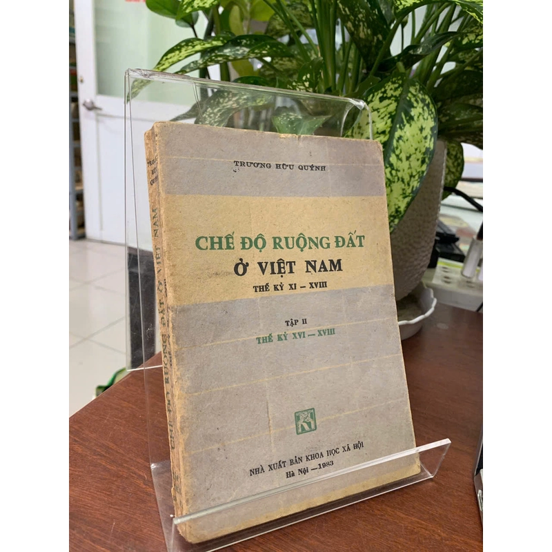 CHẾ ĐỘ RUỘNG ĐẤT Ở VIỆT NAM  THẾ KỶ XI - XVIII (TẬP 2) - TRƯƠNG HỮU QUÝNH 548660
