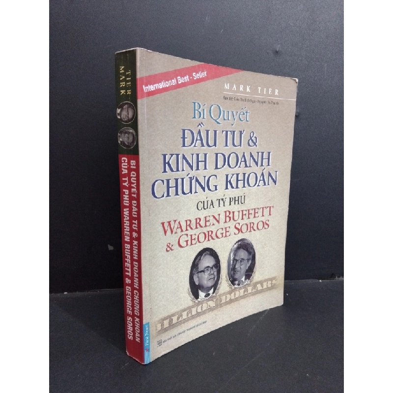 Bí quyết đầu tư và kinh doanh chứng khoán của tỷ phú Warren Buffett & George Soros mới 80% ố tróc bong gáy 2016 HCM0412 Mark Tier KINH TẾ - TÀI CHÍNH - CHỨNG KHOÁN 354336