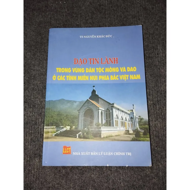 ĐẠO TIN LÀNH TRONG VÙNG DÂN TỘC MÔNG VÀ D A O Ở CÁC TỈNH MIỀN NÚI PHÍA BẮC VIỆT NAM 992550