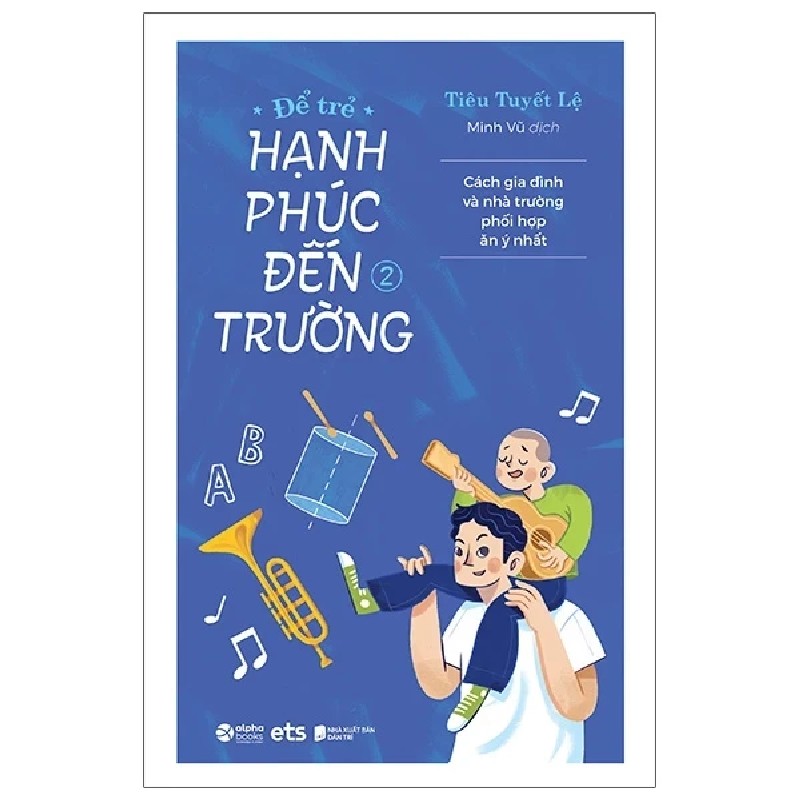 Để Trẻ Hạnh Phúc Đến Trường 2 - Tiêu Tuyết Lệ 192204