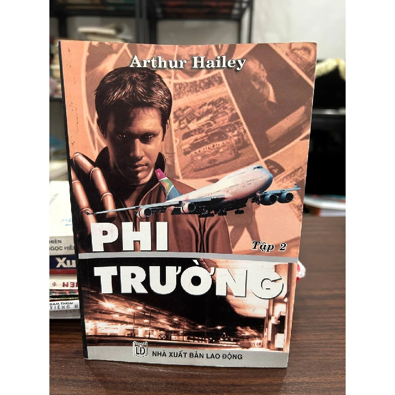 Phi Trường Tập 2 - Arthur Hailey 932801