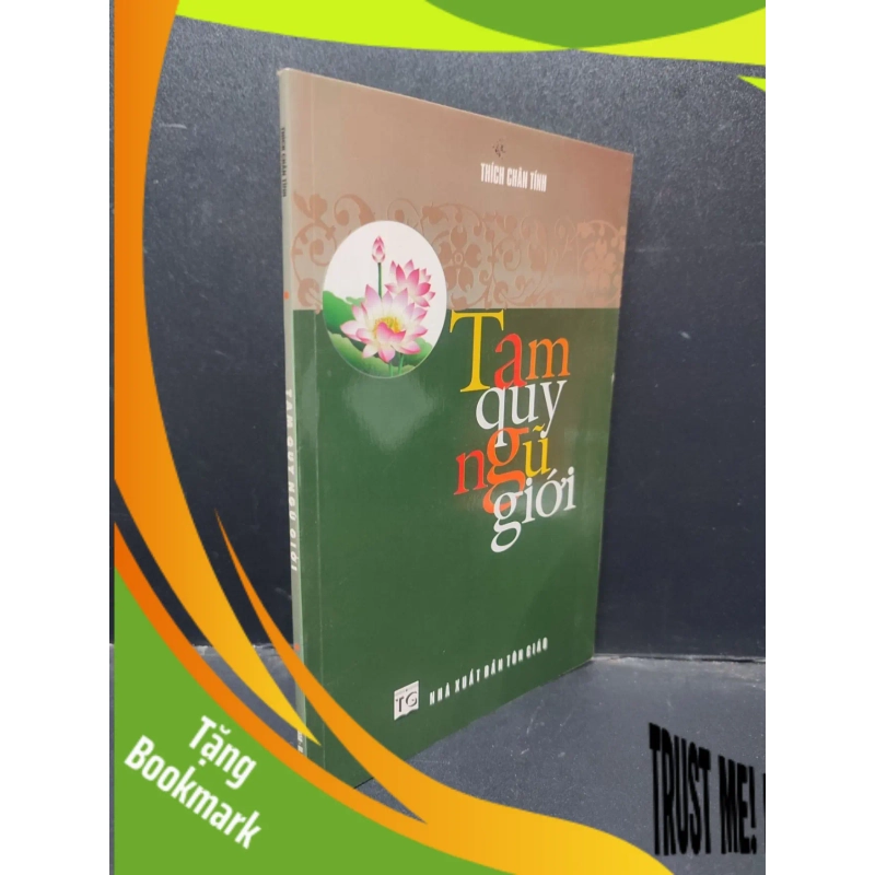(TẶNG BOOKMARK) Tam Quy Ngũ Giới Thích Chân Tính mới 90% 2006 RBK0904 952406