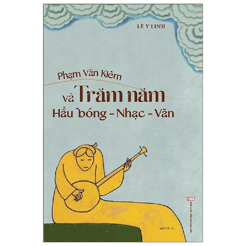 Phạm Văn Kiêm Và Trăm Năm Hầu Bóng-Nhạc-Văn (Bìa Cứng) - Lê Y Linh 288911