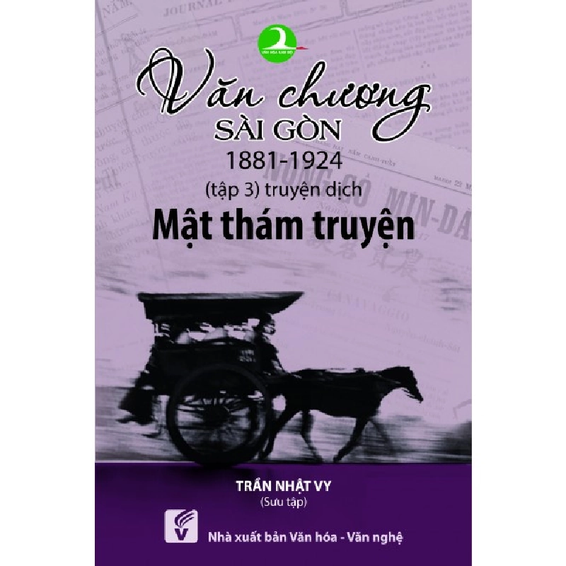 Văn chương SG 1881-1924 (T3) "Mật thám truyện" - Trần Nhật Vy 500526