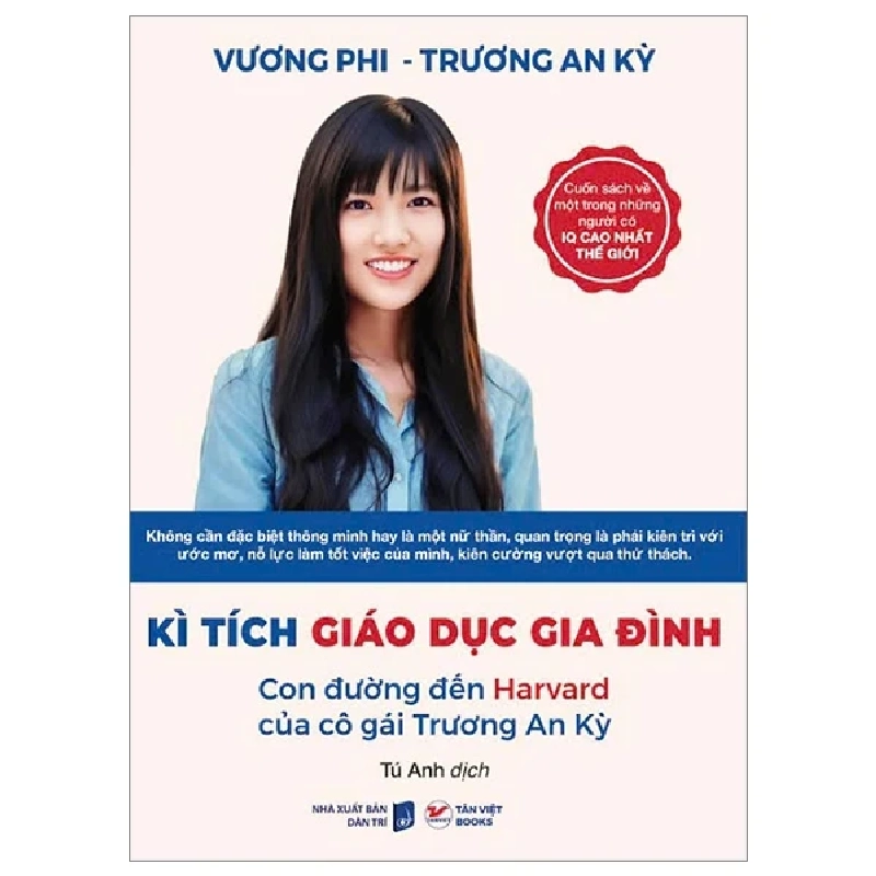 Kì Tích Giáo Dục Gia Đình - Con Đường Đến Harward Của Cô Gái Trương An Kỳ - Vương Phi, Trương An Kỳ 314322