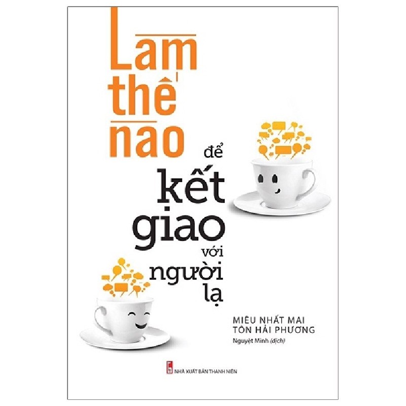 Làm Thế Nào Để Kết Giao Với Người Lạ - Miêu Nhất Mai, Tôn Hải Phương 150669