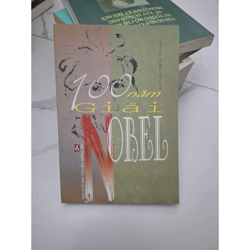 100 năm giải Nobel - Đặng Tiểu Tùng - Sách kiến thức 696550