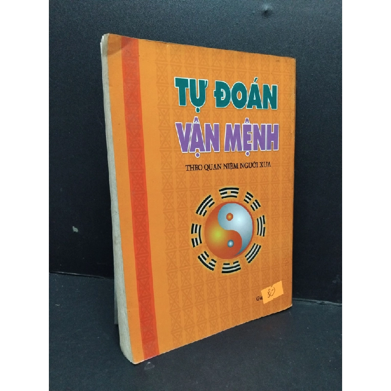 Tự đoán vận mệnh theo quan niệm người xưa mới 70% ố rách nhẹ gáy 2011 HCM2809 Kỳ Anh TÂM LINH - TÔN GIÁO - THIỀN 291582