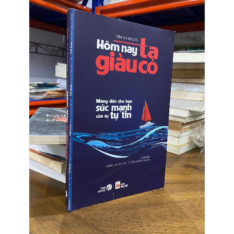 Hôm nay ta giàu có - Tim Sanders 469508