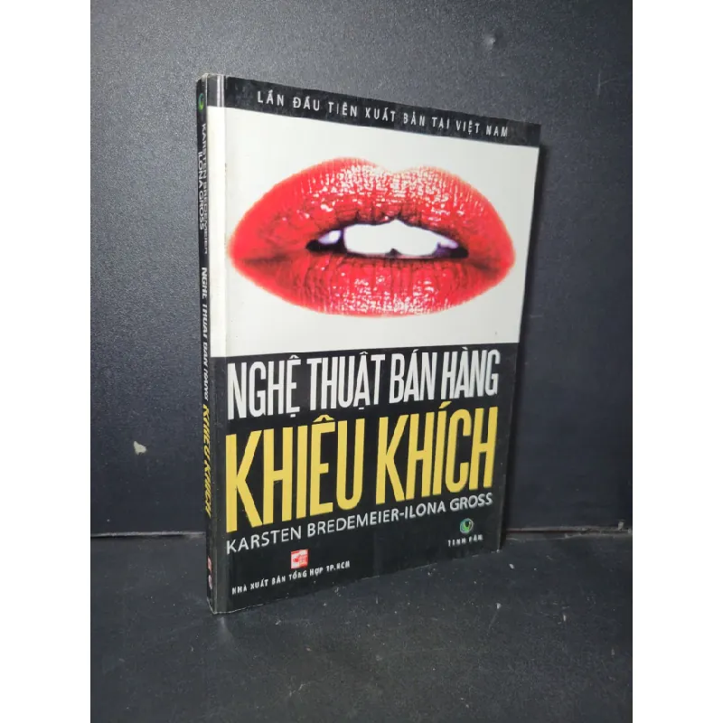 [Sách Cũ SCGR] Nghệ thuật bán hàng khiêu khích mới 80% ố nhẹ 2008 HCM1001 Karsten Bredemeier - Iiona Gross MARKETING KINH DOANH 680179