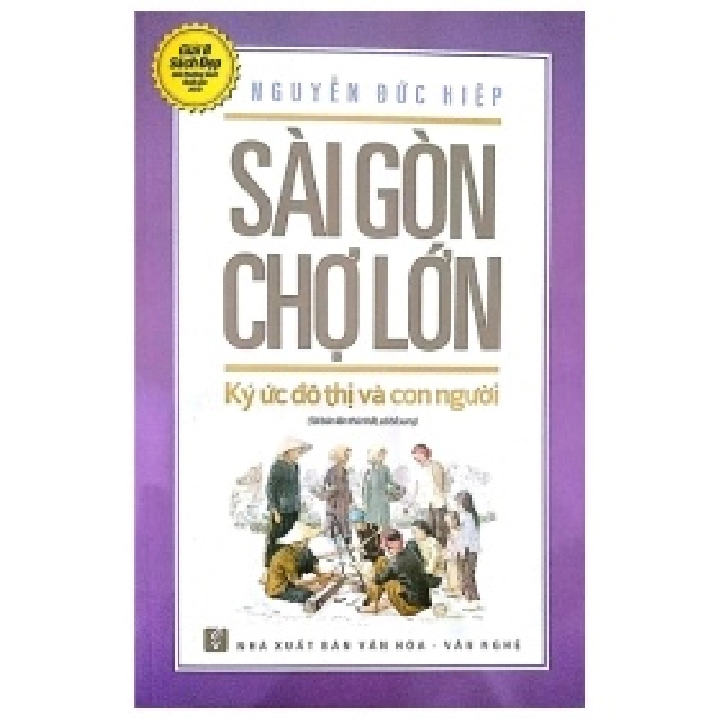 Sài Gòn Chợ Lớn Ký Ức Đô Thị Và Con Người (2018) - Nguyễn Đức Hiệp 356080