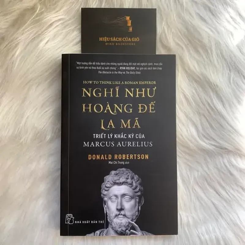 Nghĩ Như Hoàng Đế La Mã - Triết Lý Khắc Kỷ Của Marcus Aurelius 733375