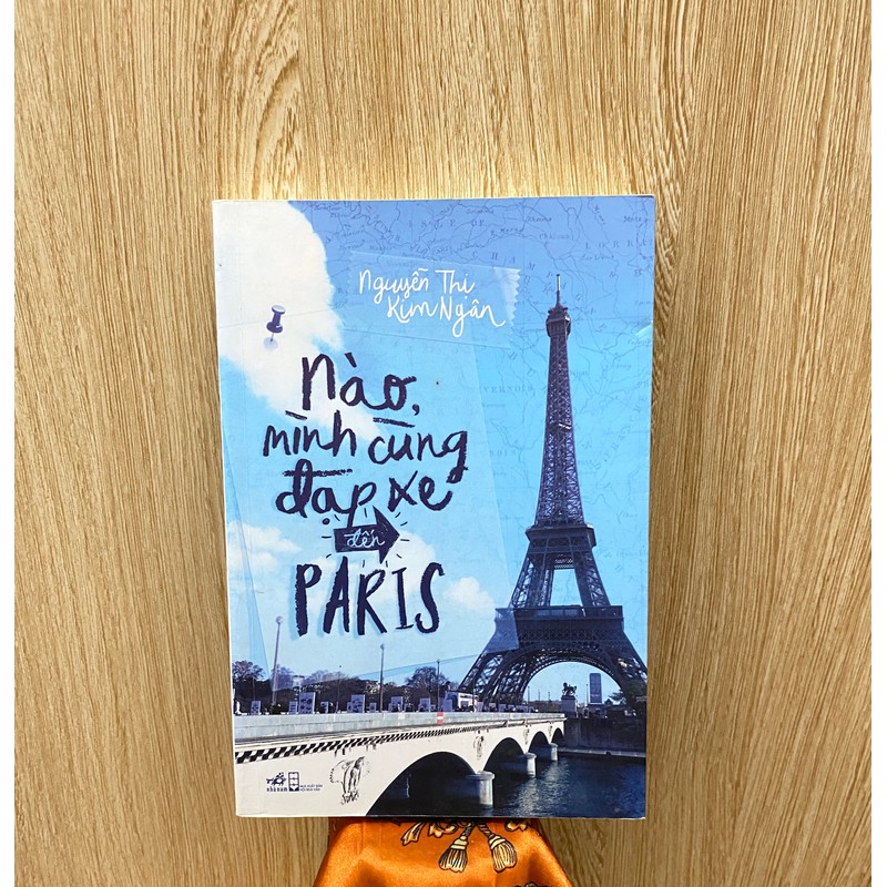 "NÀO! MÌNH CÙNG ĐẠP XE ĐẾN PARIS" TG: NGUYỄN THỊ KIM NGÂN *TẶNG QUÀ 0Đ FREESHIP THÁNG 5+6 193931