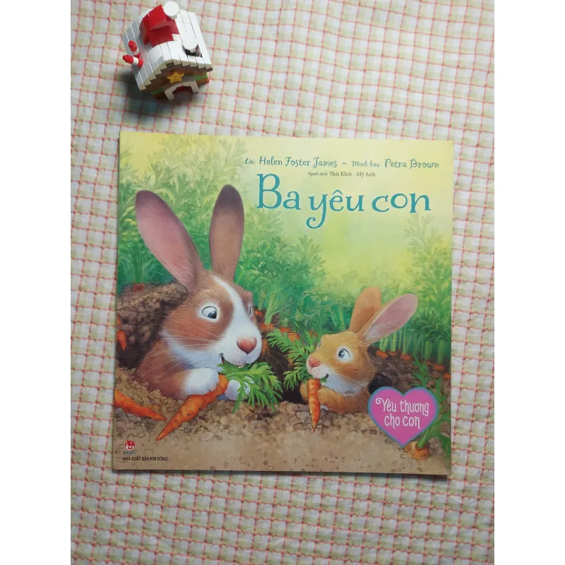 SÁCH TRANH - BA YÊU CON - TỦ SÁCH YÊU THƯƠNG CHO CON - Tác giả: Helen Foster James 782520