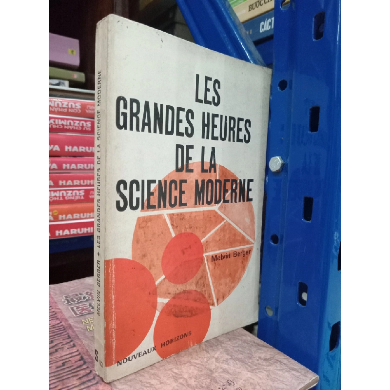 LES GRANDES HEURES DE LA SCIENCE MODERNE - Melvin Berger 145868
